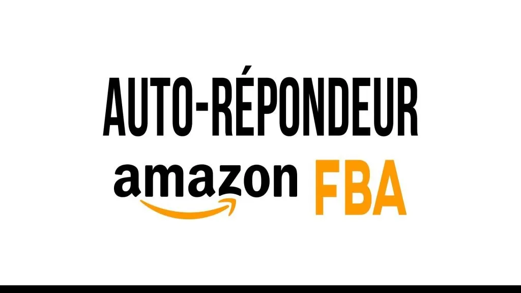 AUTORÉPONDEUR POUR AMAZON FBA