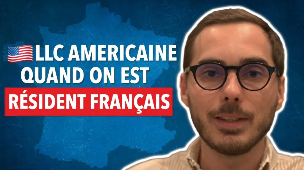 AVOIR UNE LLC AMÉRICAINE TOUT EN RÉSIDANT EN FRANCE ?