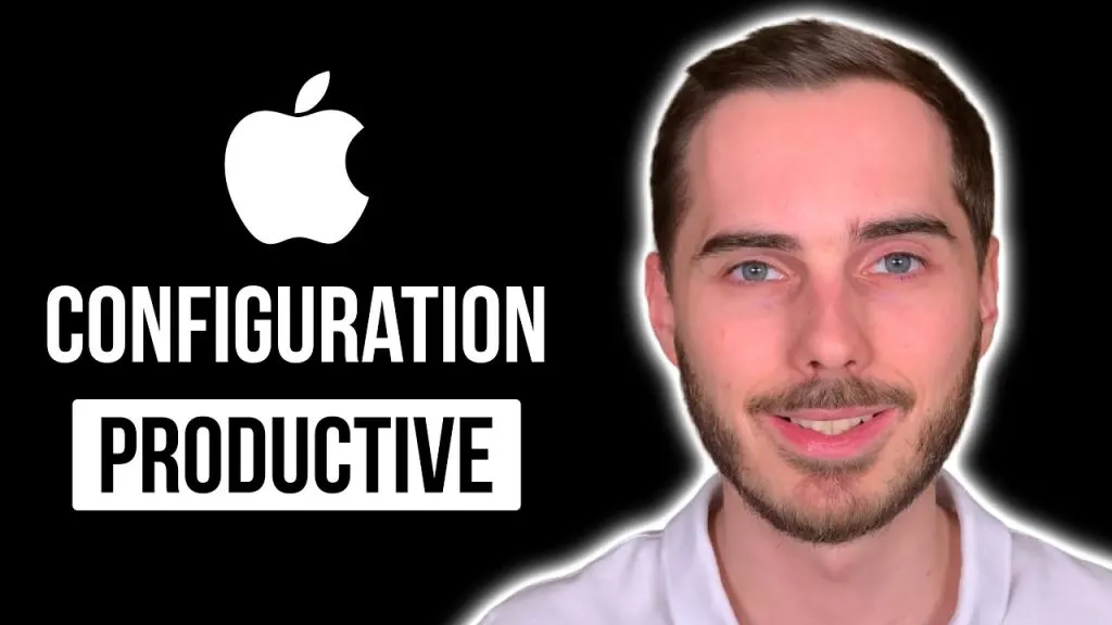 CONFIGURATION POUR ÊTRE PLUS PRODUCTIF