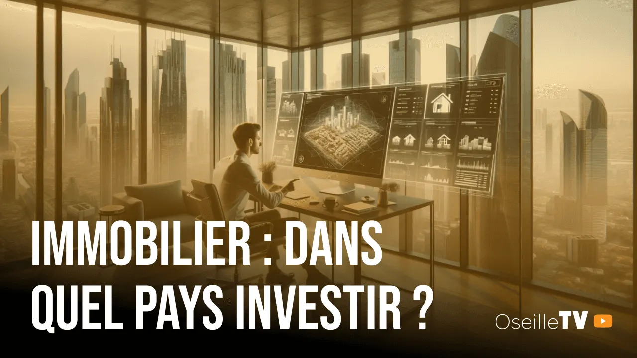Immobilier : Quel est le meilleur pays pour investir dans l'immobilier ?