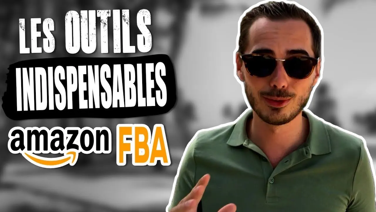 Les Outils Indispensables pour Réussir sur Amazon FBA en 2024