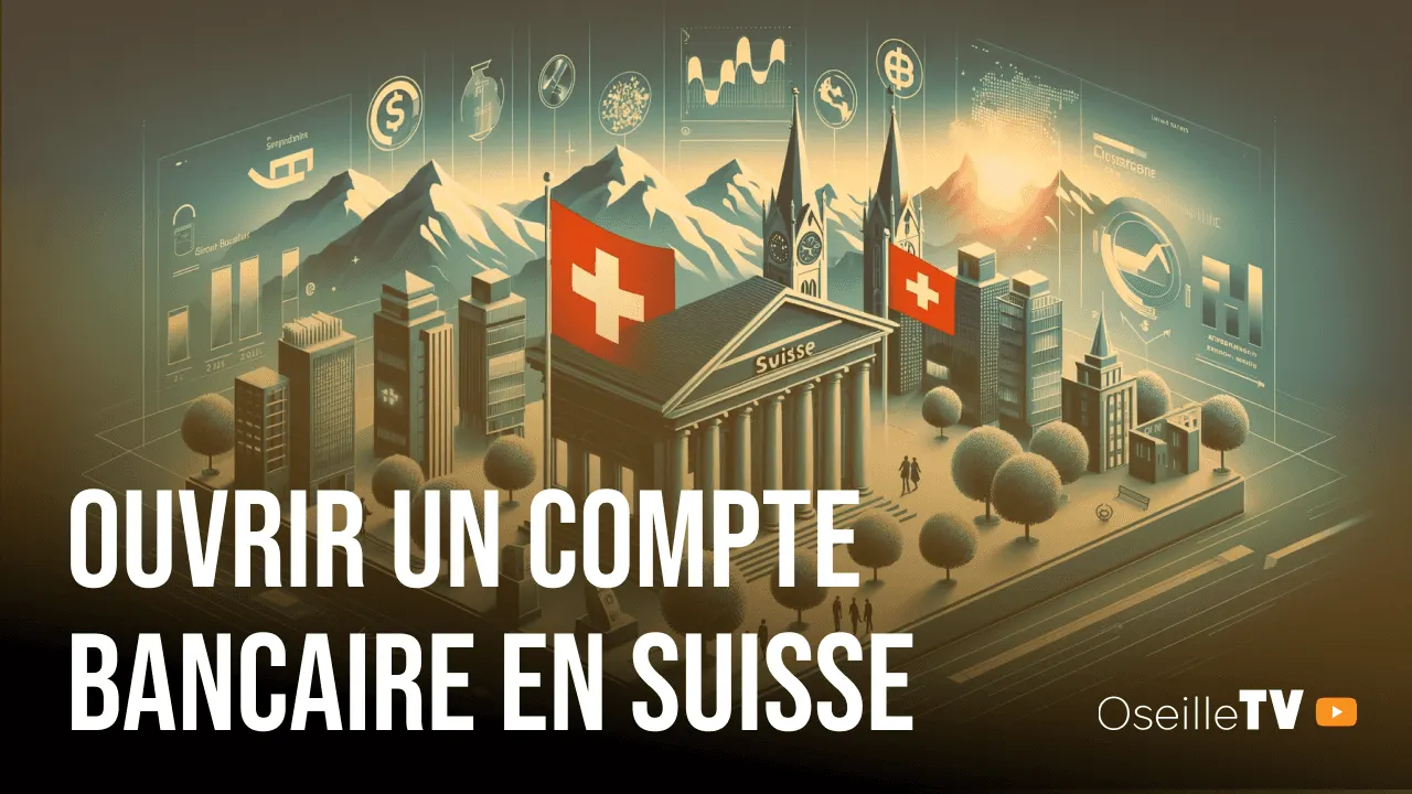 Ouvrir un Compte Bancaire en Suisse : Avantages, Exigences, et Réalités - Guide Complet
