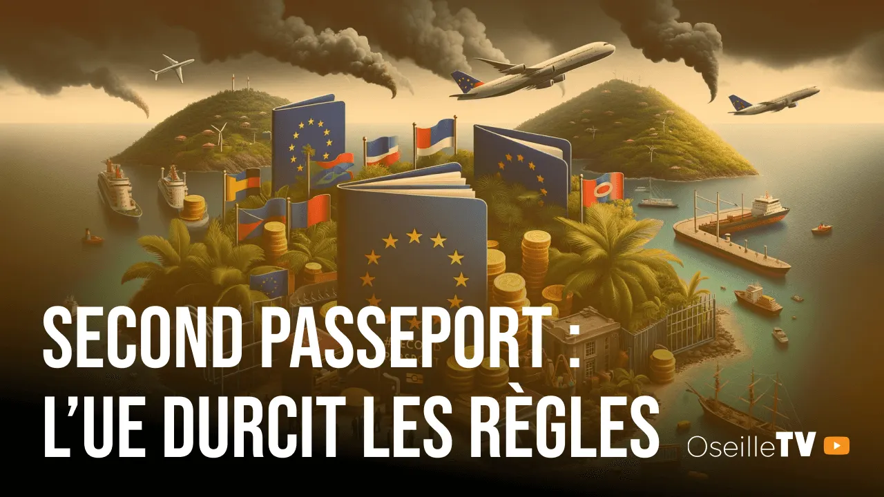 Second Passeport en 2024 : L'UE Durcit les Règles